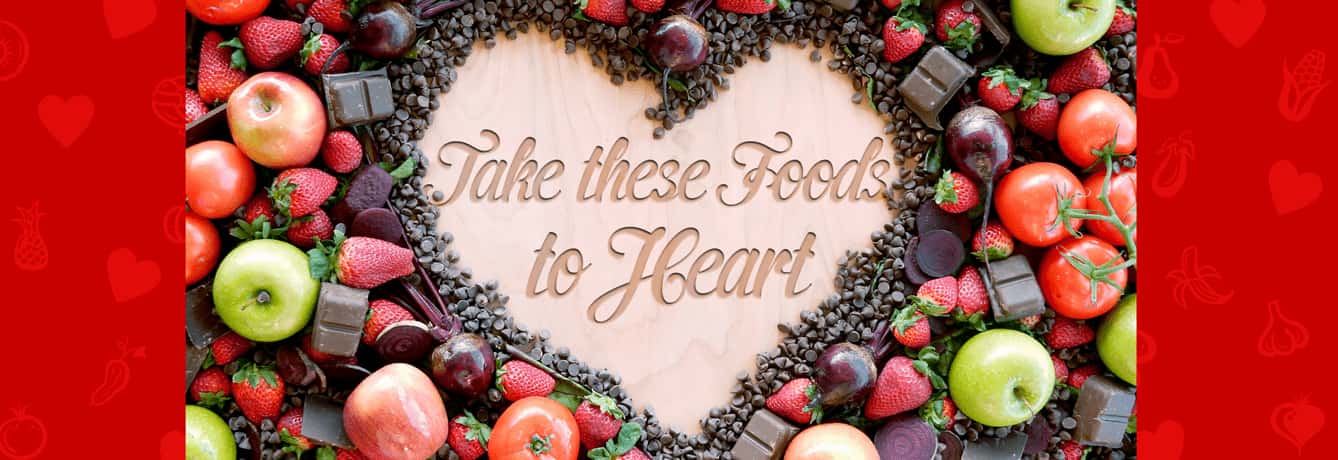 Take These Foods to Heart